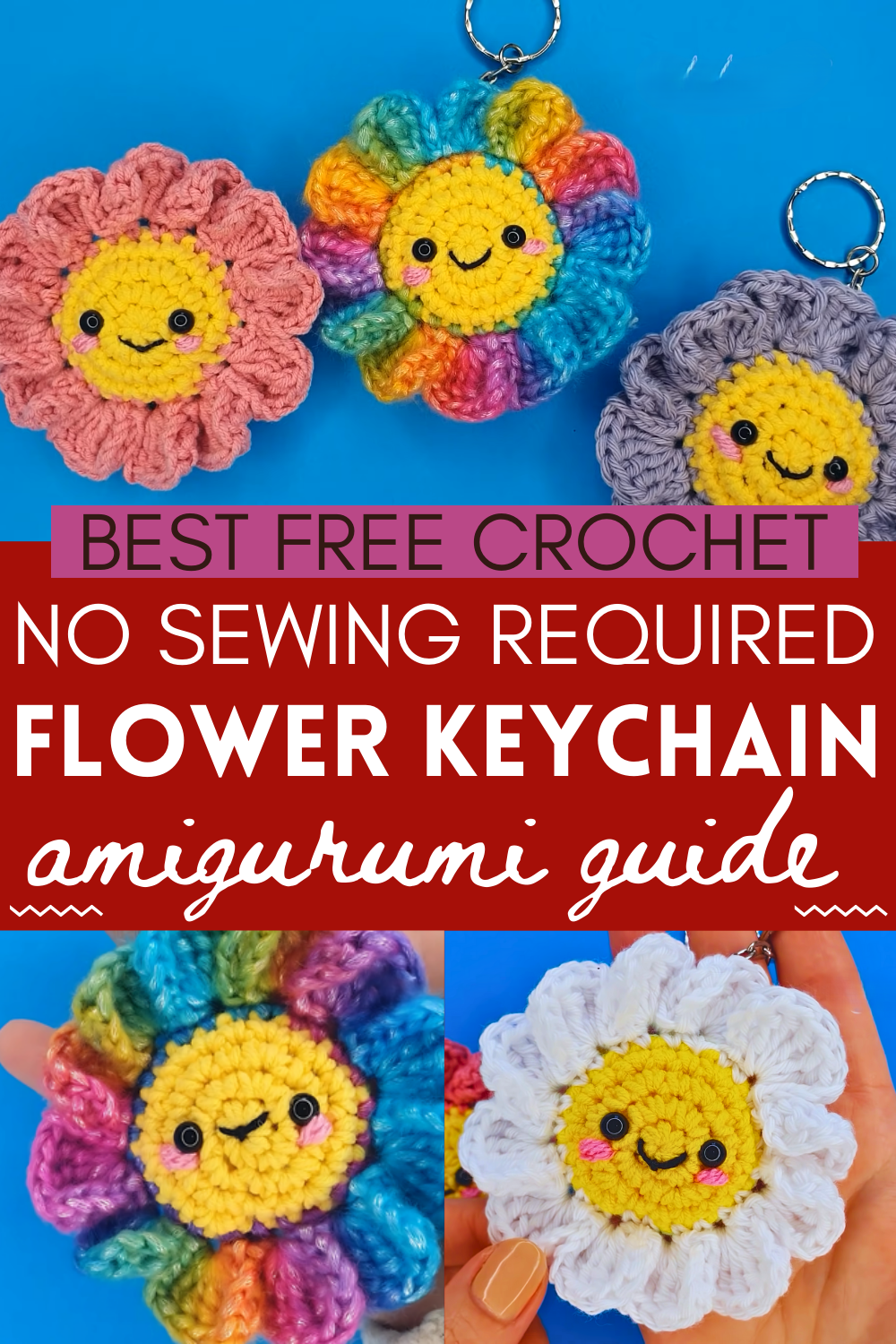 Crochet Amigurumi Flower Keychain NO SEWING REQUIRED